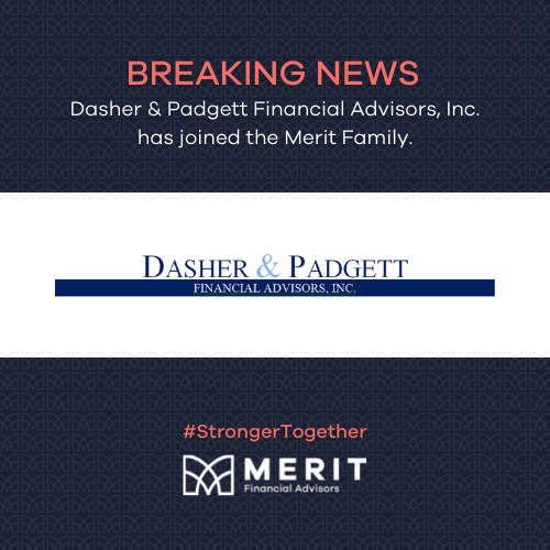 Dasher & Padgett Financial Advisors, Inc. has joined the Merit Family.