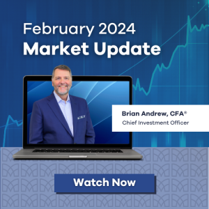 February 2024 Market Update with Brian Andrew